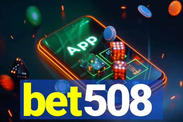 bet508