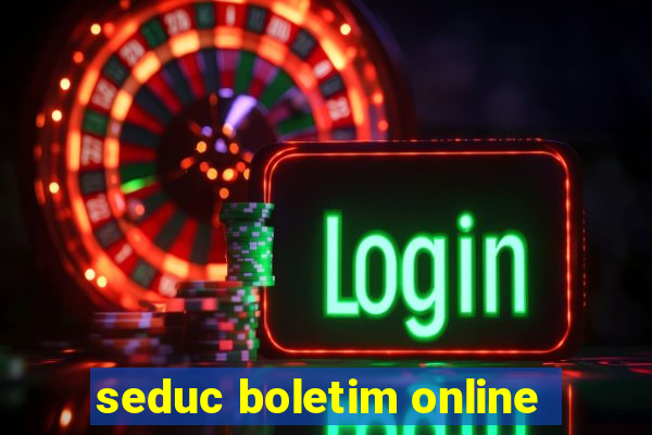 seduc boletim online