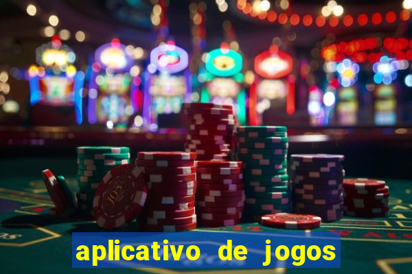 aplicativo de jogos para ganhar dinheiro grátis