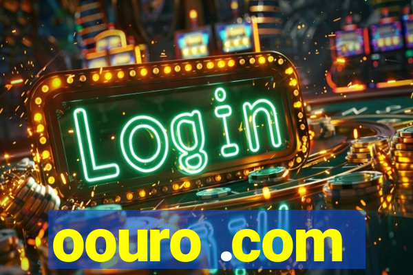 oouro .com