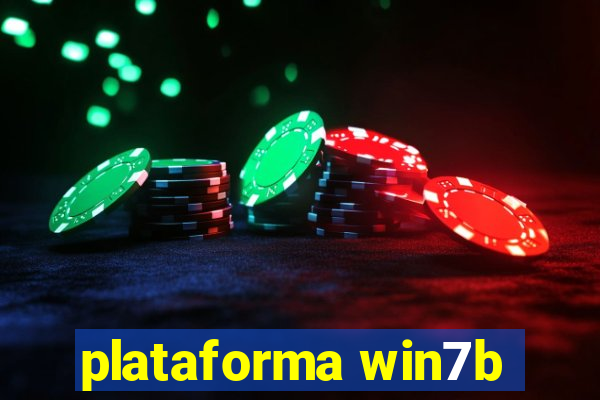 plataforma win7b