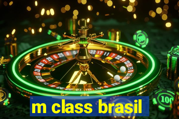 m class brasil