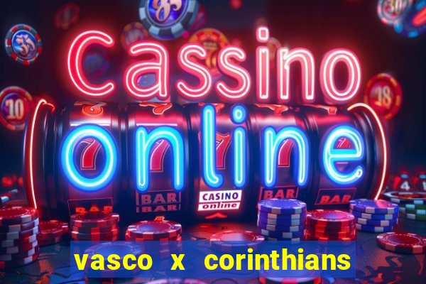 vasco x corinthians primeiro turno