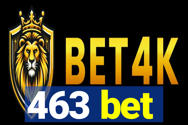 463 bet