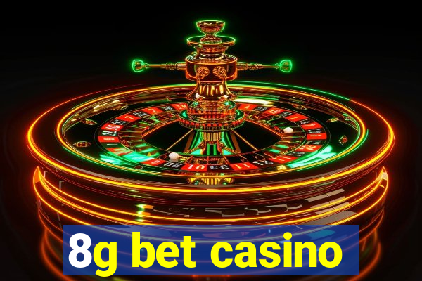 8g bet casino