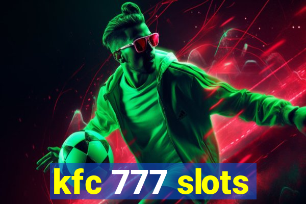 kfc 777 slots