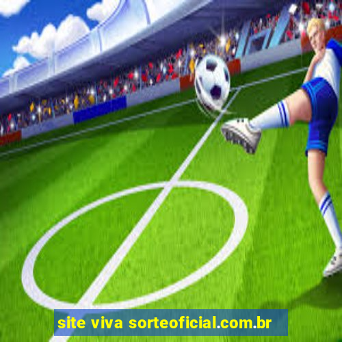 site viva sorteoficial.com.br