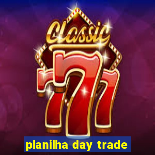 planilha day trade