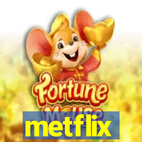 metflix