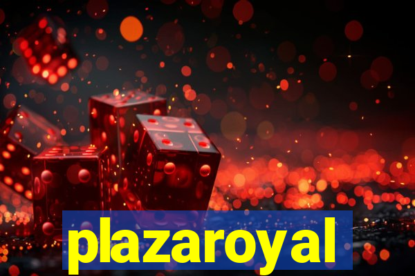 plazaroyal