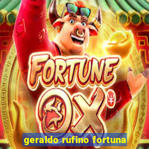 geraldo rufino fortuna