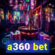 a360 bet