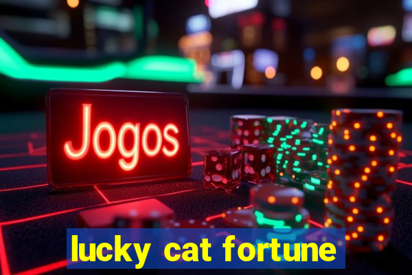 lucky cat fortune