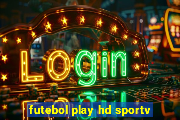 futebol play hd sportv