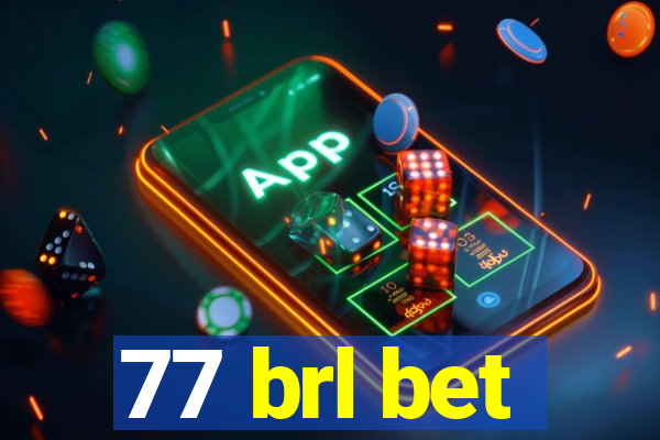 77 brl bet