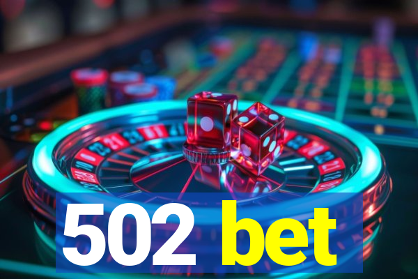 502 bet