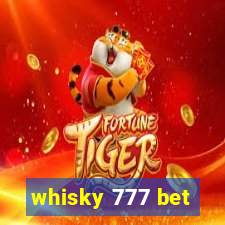 whisky 777 bet