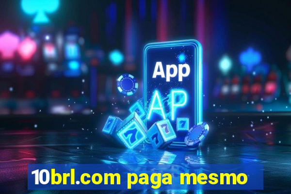 10brl.com paga mesmo