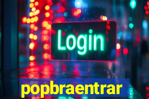 popbraentrar