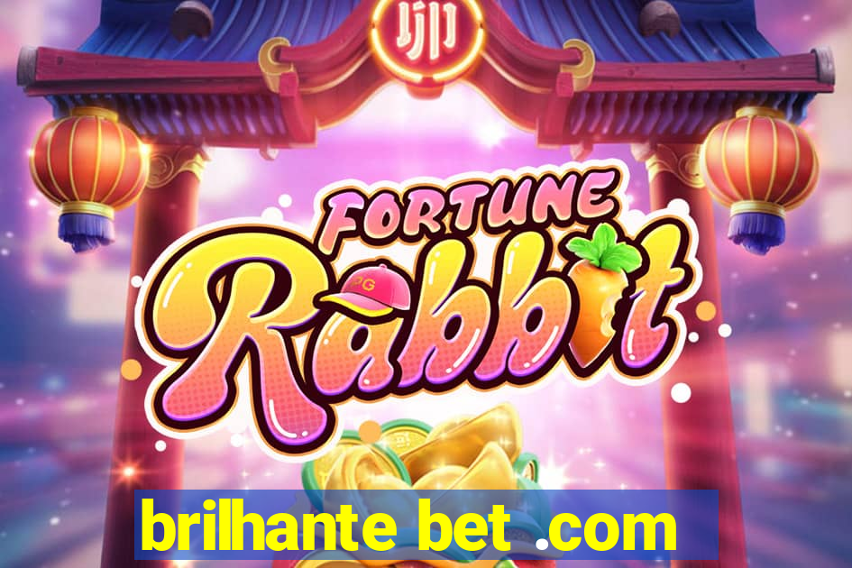 brilhante bet .com