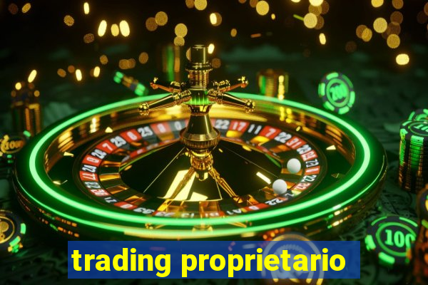 trading proprietario