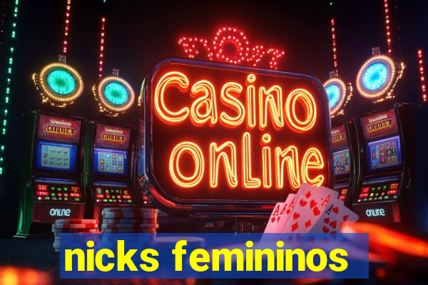 nicks femininos