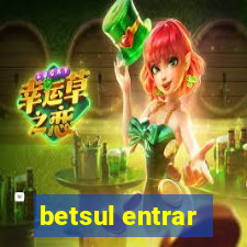 betsul entrar