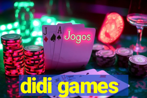 didi games