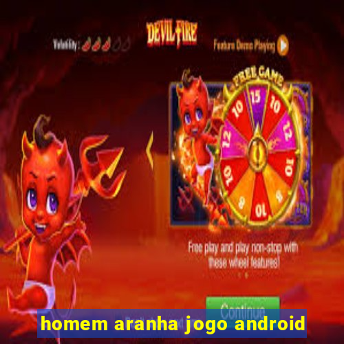 homem aranha jogo android