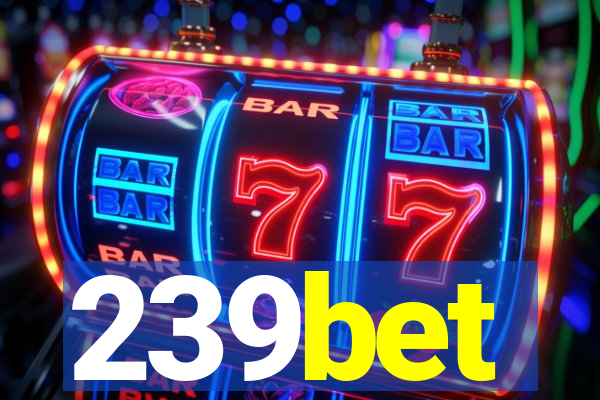 239bet