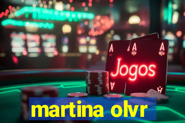 martina olvr