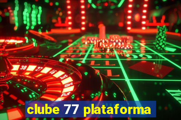 clube 77 plataforma