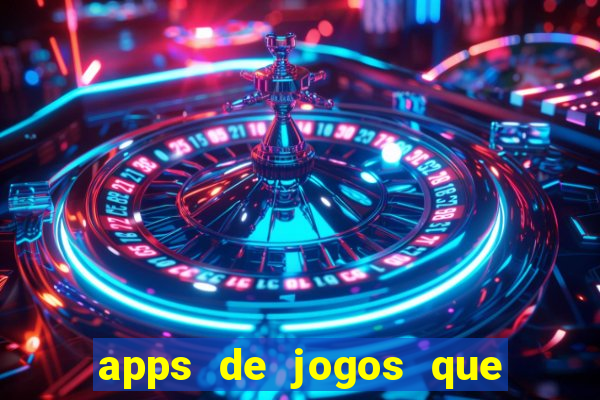 apps de jogos que pagam de verdade