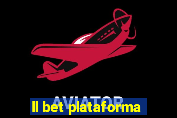 ll bet plataforma