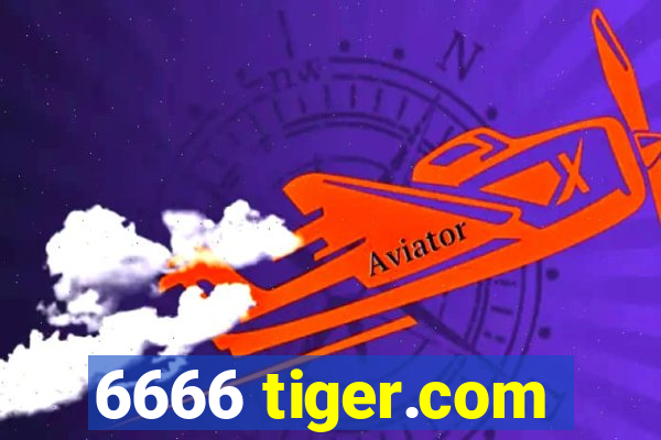 6666 tiger.com