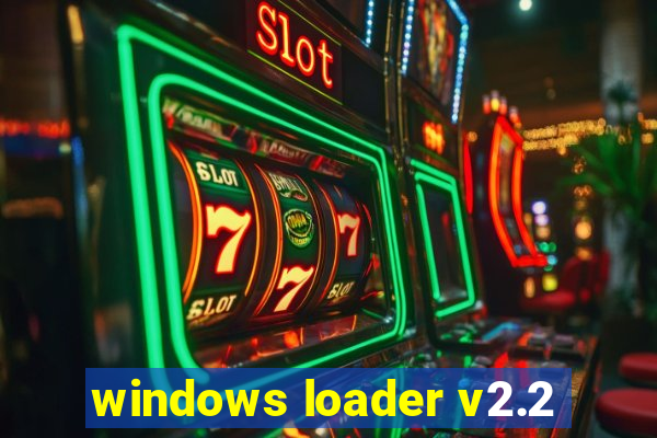 windows loader v2.2