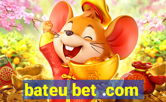 bateu bet .com