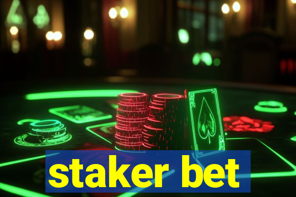 staker bet