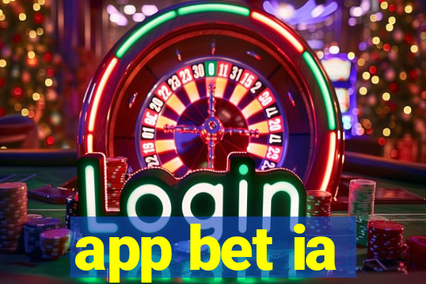 app bet ia