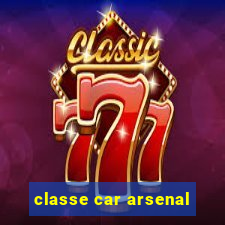 classe car arsenal