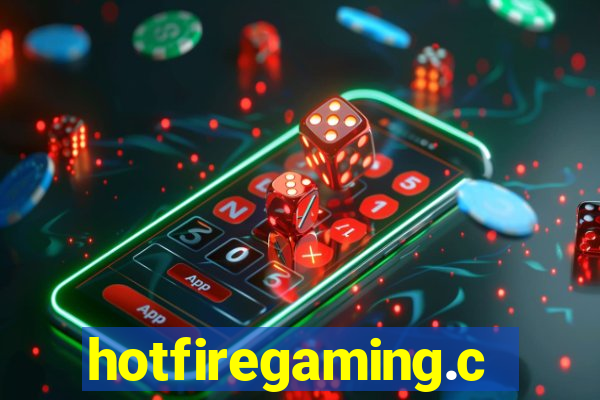 hotfiregaming.com