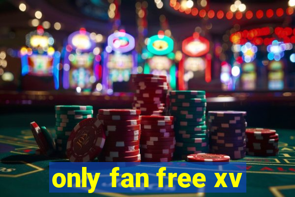 only fan free xv