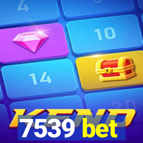 7539 bet