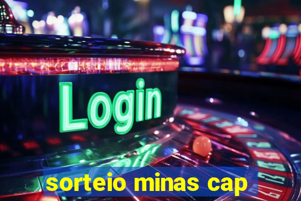 sorteio minas cap