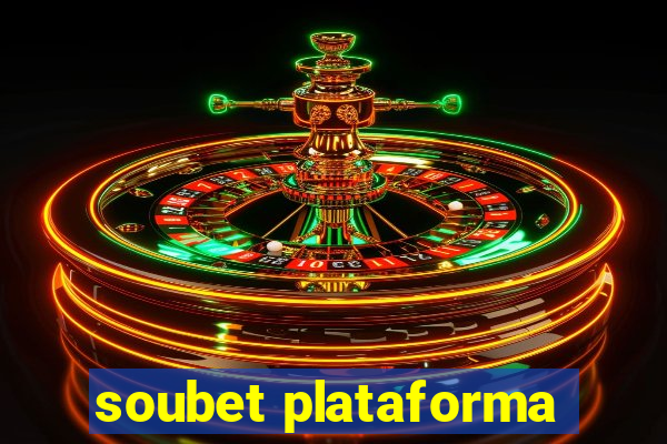 soubet plataforma