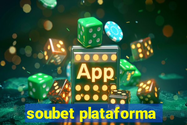 soubet plataforma