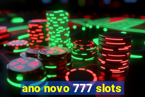 ano novo 777 slots