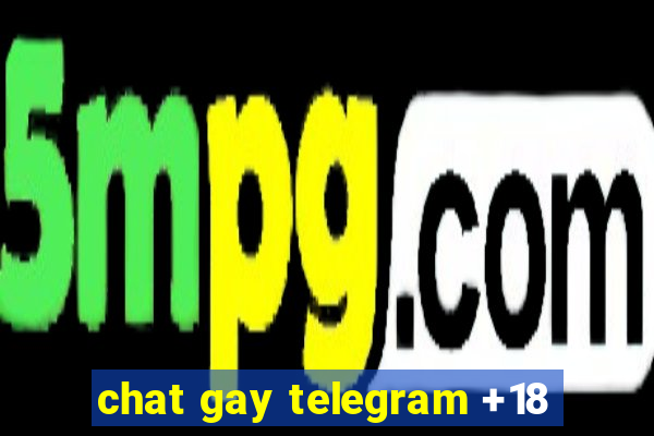 chat gay telegram +18