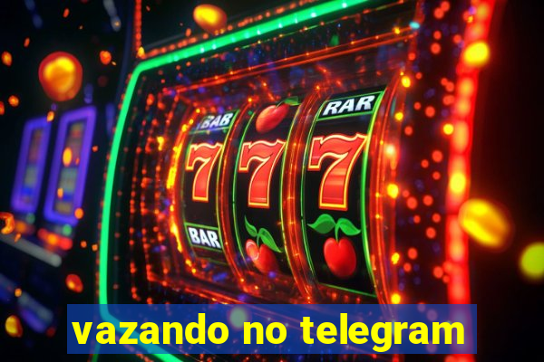 vazando no telegram