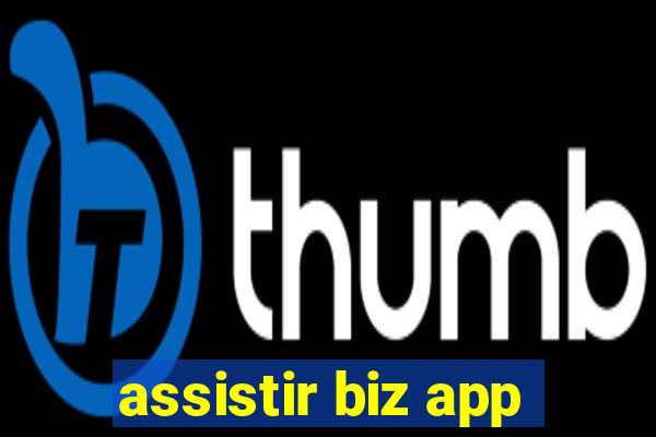 assistir biz app